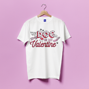 Тениска - My dog is my Valentine