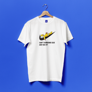 Тениска - Can't someone else just do it?